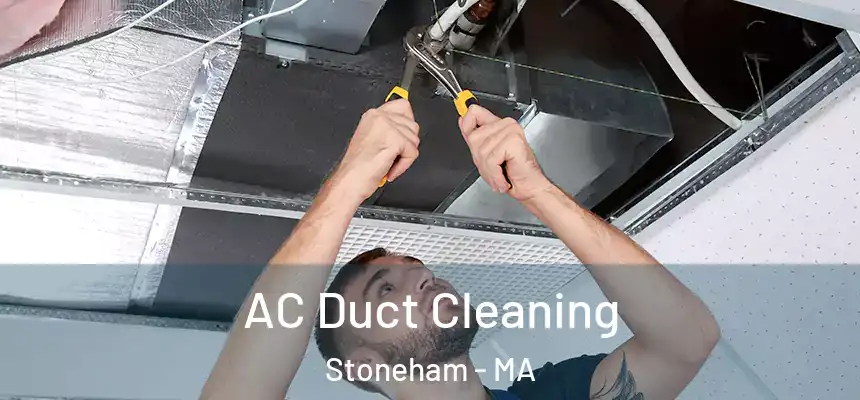  AC Duct Cleaning Stoneham - MA