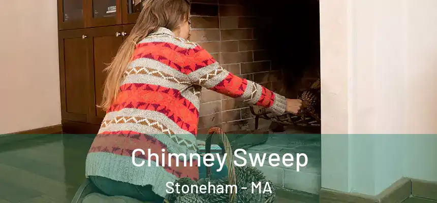  Chimney Sweep Stoneham - MA