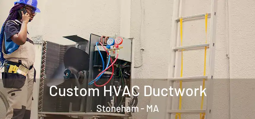  Custom HVAC Ductwork Stoneham - MA