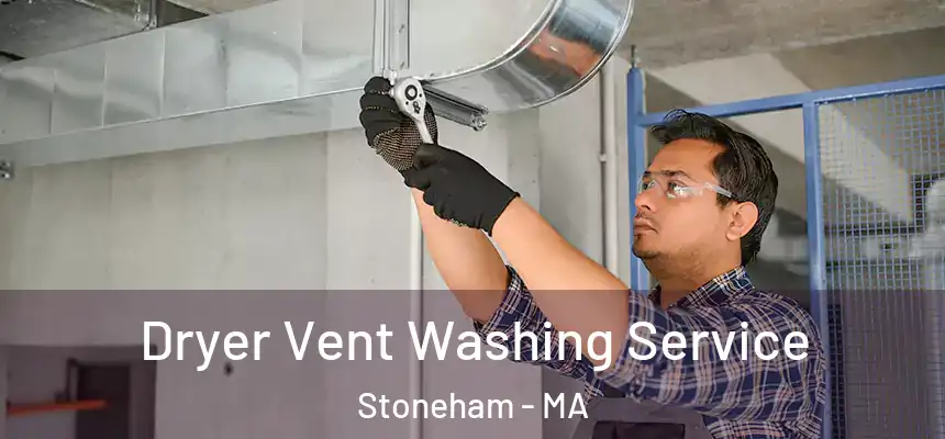  Dryer Vent Washing Service Stoneham - MA